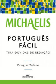 Title: Português fácil: Tira-dúvidas de redação, Author: Douglas Tufano