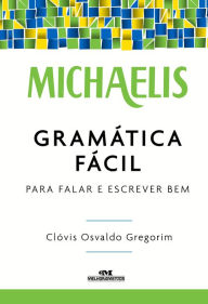 Title: Gramática fácil: Para falar e escrever bem, Author: Clóvis Osvaldo Gregorim