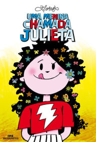 Title: Uma menina chamada Julieta, Author: Ziraldo