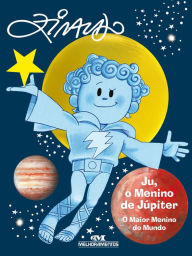 Title: Ju, o menino de Júpiter: O maior menino do mundo, Author: Ziraldo
