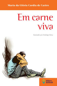Title: Em carne viva, Author: Maria da Glória Cardia de Castro