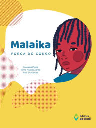 Title: Malaika, força do Congo, Author: Cassiana Pizaia