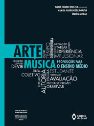 Title: Arte: Música: Proposições para o Ensino Médio, Author: Camila Carrascoza Bomfim