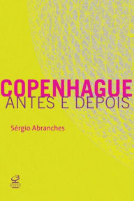 Title: Copenhague: antes e depois, Author: Sérgio Abranches