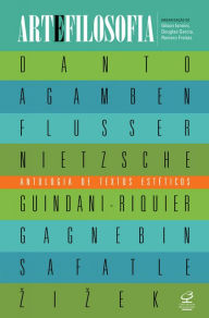 Title: Artefilosofia: Antologia de textos estéticos, Author: Douglas Garcia