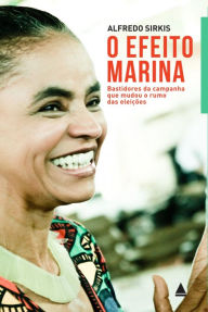 Title: O efeito Marina, Author: Alfredo Sirkis