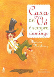 Title: Casa de vó é sempre domingo, Author: Marina Martinez