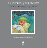 Title: A Árvore que pensava, Author: Oswaldo França Júnior