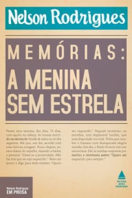 Title: Memórias: a menina sem estrela, Author: Nelson Rodrigues