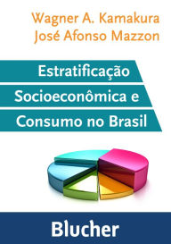 Title: Estratificação socioeconômica e consumo no Brasil, Author: José Afonso Mazzon