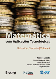 Title: Matemática com aplicações tecnológicas - Volume 4: Matemática financeira, Author: Jaques Vereta