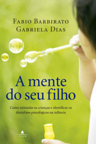 Title: A mente do seu filho, Author: Fabio Barbirato