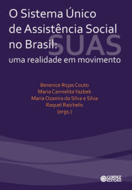 Title: O sistema único de assistência social no Brasil: Uma realidade em movimento, Author: Berenice Rojas Couto