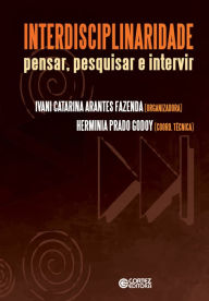 Title: Interdisciplinaridade: Pensar, pesquisar e interagir, Author: Ivani Catarina Fazenda