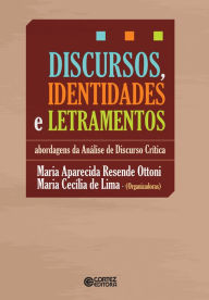 Title: Discursos, identidades e letramentos: Abordagens da análise de discurso crítica, Author: Maria Aparecida Resende Ottoni