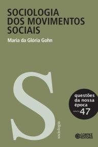 Title: Sociologia dos movimentos sociais, Author: Maria da Glória Gohn