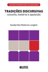 Title: Tradições discursivas: Conceito, história e aquisição, Author: Sanderléia Roberta Longhin