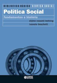 Title: Política social: Fundamentos e história, Author: Elaine Rosseti Behring