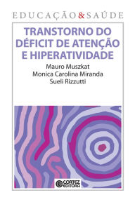 Title: Transtorno do déficit de atenção e hiperatividade, Author: Mauro Muszkat