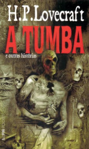 Title: A Tumba, Author: H. P. Lovecraft