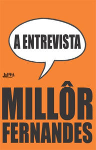 Title: A Entrevista, Author: Millôr Fernandes