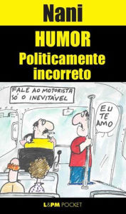 Title: Humor Politicamente Incorreto, Author: Nani
