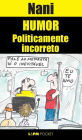 Humor Politicamente Incorreto