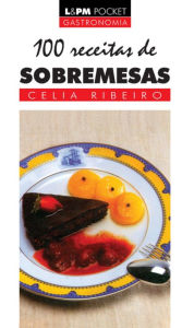 Title: 100 Receitas de Sobremesa, Author: Celia Ribeiro