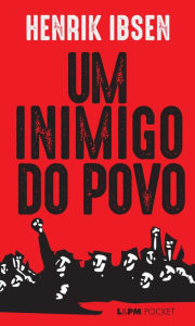 Title: Um inimigo do povo, Author: Henrik Ibsen