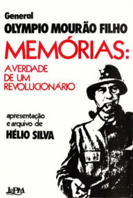 Title: Memórias, Author: Gal. Olympio Mourão Filho