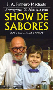 Title: Show de sabores, Author: José Antonio Pinheiro Machado