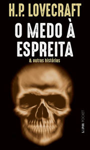 Title: O medo à espre?i?ta e outras histórias, Author: H. P. Lovecraft