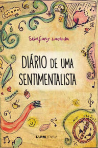 Title: Diário de uma sentimentalista, Author: Sthefany Lacerda