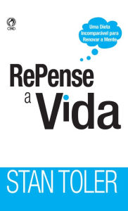 Title: Repense a Vida, Author: Stan Toler