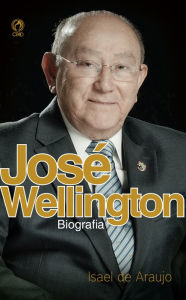 Title: José Wellington Biografia, Author: Isael de Araújo