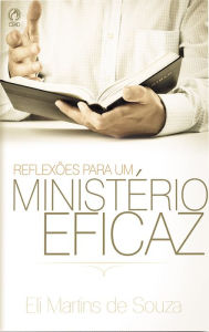 Title: Reflexões para um Ministério Eficaz, Author: Eli Martins de Souza
