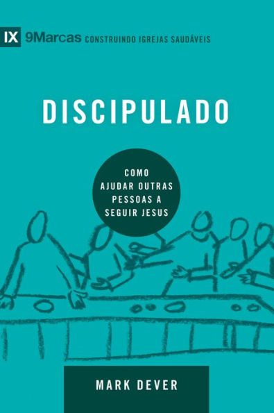 Discipulado: Como ajudar outras pessoas a seguir Jesus