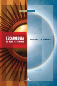 Title: Escatologia do Novo Testamento, Author: Russell Shedd
