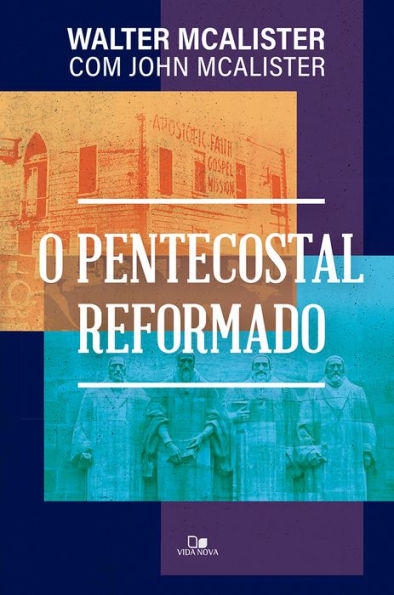 O pentecostal reformado