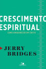 Crescimento espiritual: Como amadurecer em Cristo