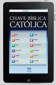 Title: Chave bíblica católica: Edição revista e ampliada com índice de busca por verbetes, Author: Editora Ave-Maria