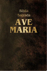Title: Bíblia Sagrada Ave-Maria: Edição revista e ampliada com índice de busca por capítulos e versículos, Author: Editora Ave-Maria