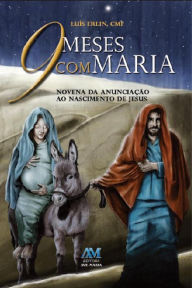 Title: 9 meses com Maria, Author: Padre Luís Erlin CMF