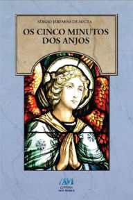 Title: Os cinco minutos dos Anjos, Author: Sérgio Jeremias de Souza