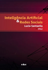 Title: Inteligência artificial & redes sociais, Author: Lucia Santaella