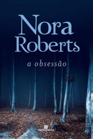 Title: A obsessão, Author: Nora Roberts
