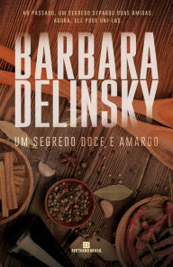 Title: Um segredo doce e amargo, Author: Barbara Delinsky