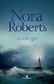 Title: O abrigo, Author: Nora Roberts