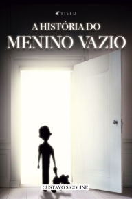 Title: A história do menino vazio, Author: Gustavo Sigoline