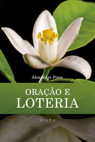 Title: Oração e loteria, Author: Alexandre Pires